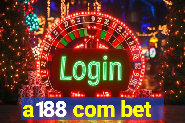 a188 com bet